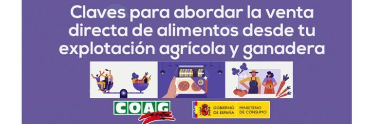 COAG lanza una campaña divulgativa para dar a conocer la nueva normativa que facilita la venta directa de alimentos desde pequeñas explotaciones